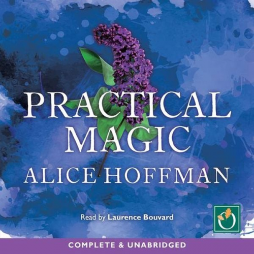 Alice Hoffman - Practical Magic