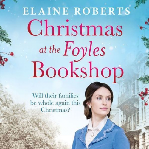 Elaine Roberts - Christmas at the Foyles Bookshop