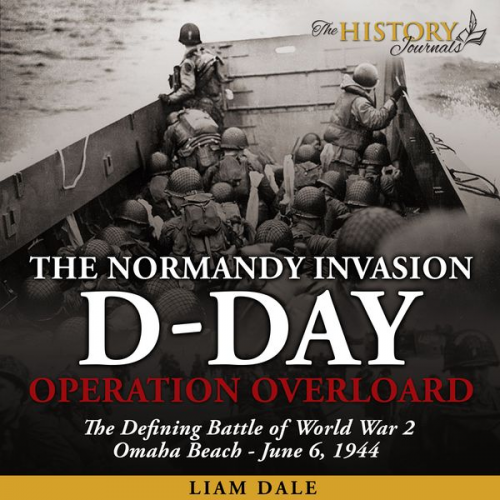 Liam Dale - D-Day: The Normandy Invasion