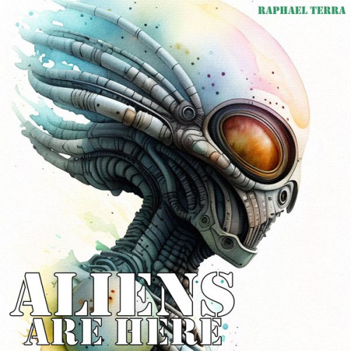 Raphael Terra - Aliens Are Here