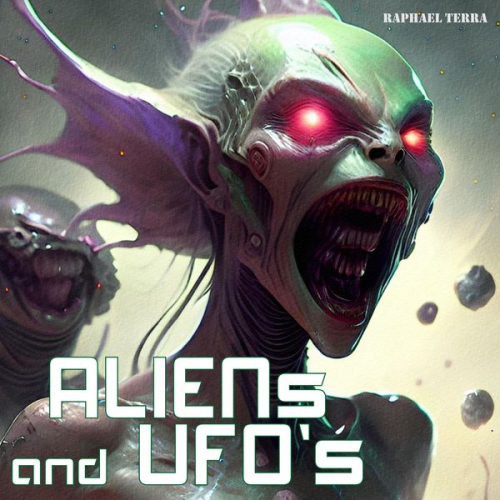 Raphael Terra - Aliens and UFOs