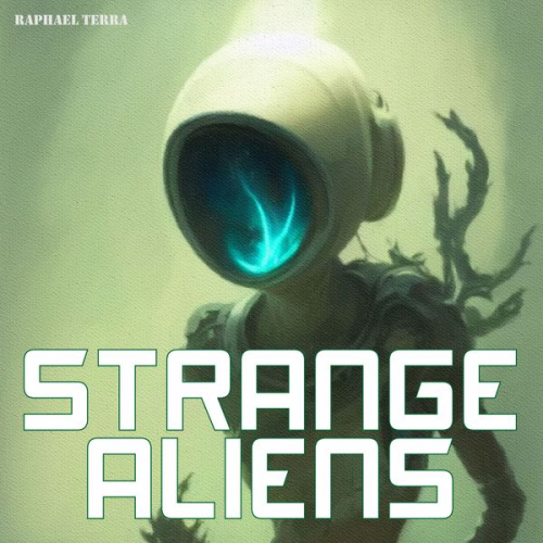 Raphael Terra - Strange Aliens