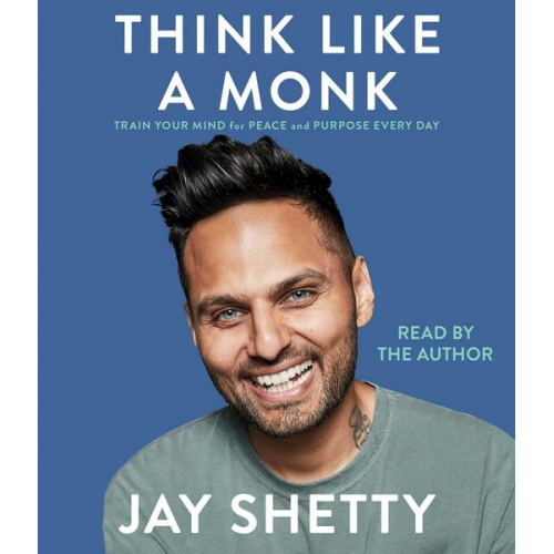 Jay Shetty - Think Like a Monk