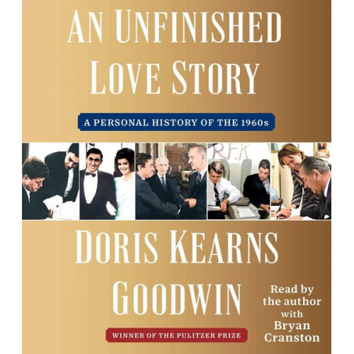 Doris Kearns Goodwin - An Unfinished Love Story