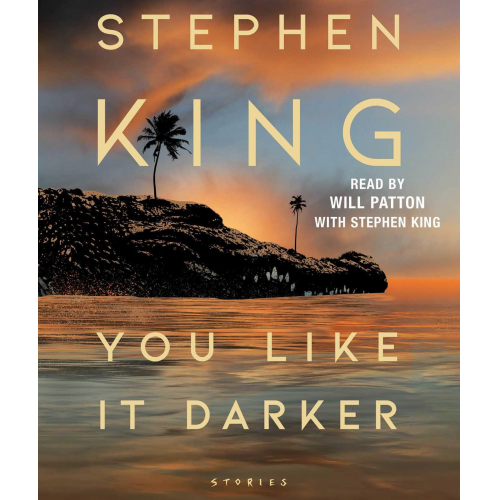 Stephen King - You Like It Darker