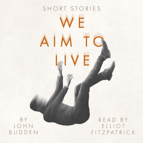 John Budden - We Aim to Live