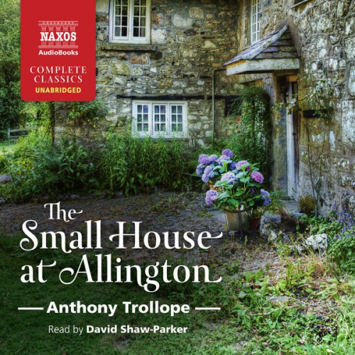 Anthony Trollope - The Small House at Allington (Unabridged)