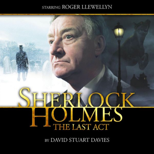 David Stuart Davies - Sherlock Holmes, The Last Act