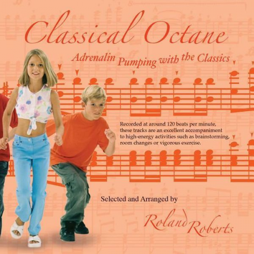 Roland Roberts - Classical Octane CD - Adrenalin Pumping with the Classics