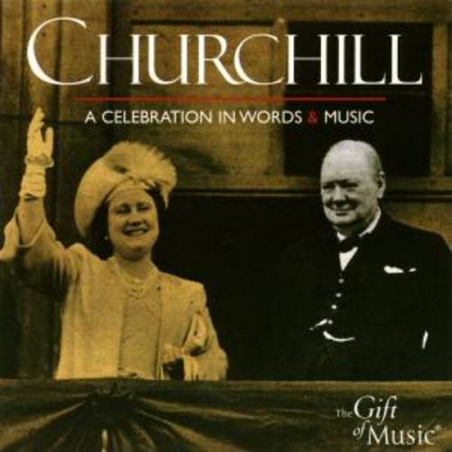 Churchill-A Celebration In Words & Music