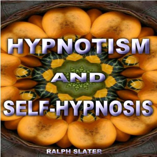 Ralph Slater - Hypnotism and Self Practice