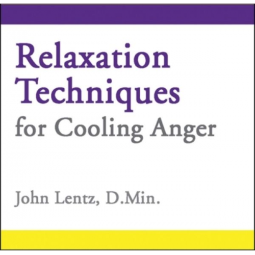 John D. Lentz - Relaxation Techniques for Cooling Anger