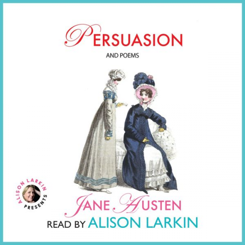 Jane Austen Alison Larkin - Persuasion and Poems