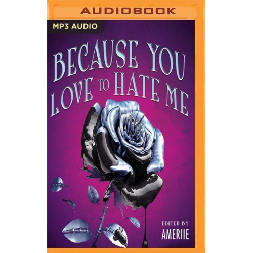 Ameriie - Because You Love to Hate Me: 13 Tales of Villainy