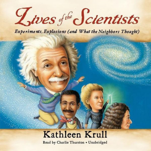 Kathleen Krull - Lives of the Scientists