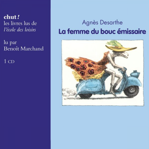 Agnès Desarthe - La femme du bouc émissaire