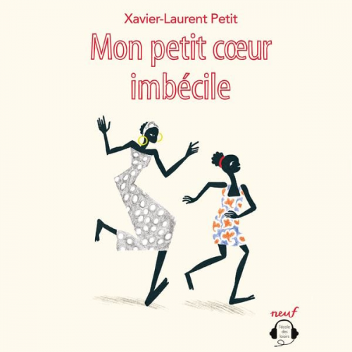 Xavier-Laurent Petit - Mon petit cœur imbécile