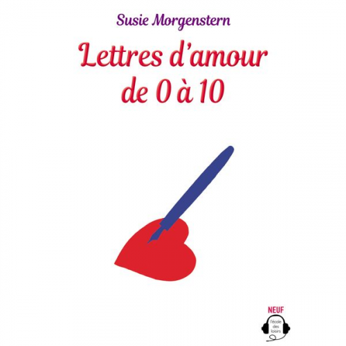 Susie Morgenstern - Lettres d'amour de 0 à 10