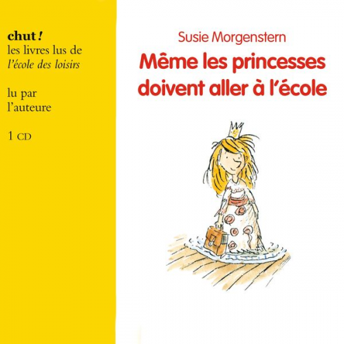 Susie Morgenstern - Même les princesses doivent aller à l'école