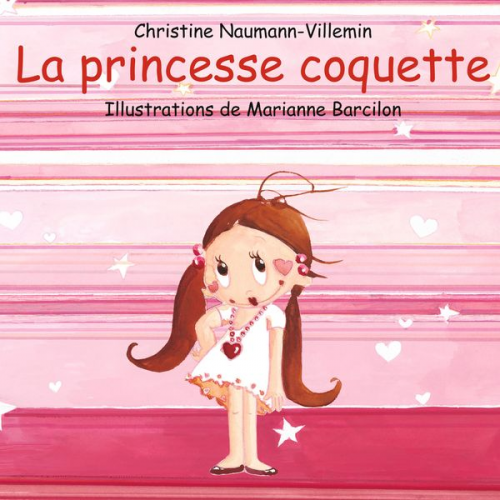 Christine Naumann-Villemin - La princesse coquette