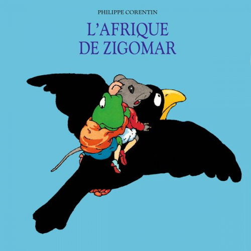 Philippe Corentin - L'Afrique de Zigomar