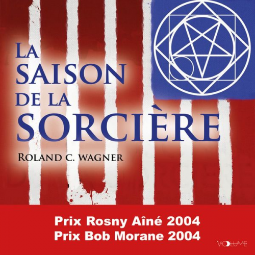 Roland C. Wagner - La Saison de la sorcière