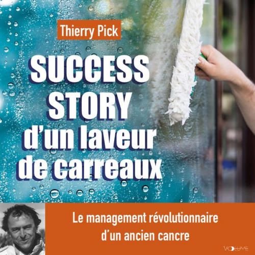 Thierry Pick - Success story d'un laveur de carreaux