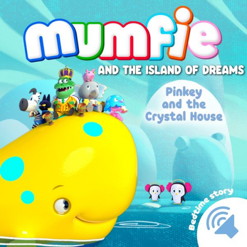 Mumfie audiobooks in English - Pinkey and the Crystal House