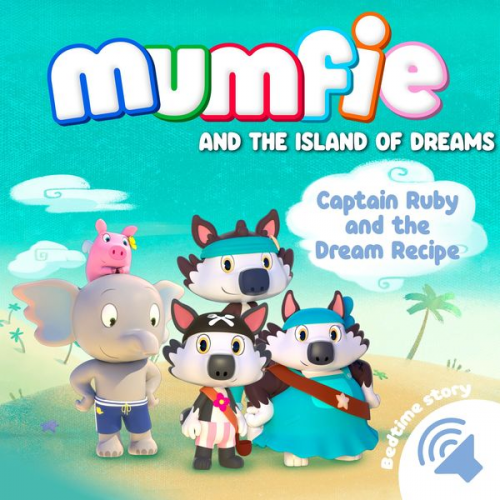 Mumfie audiobooks in English - Captain Ruby and the Dream Recipe