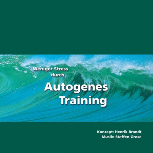 Henrik Brandt - Weniger Stress durch Autogenes Training