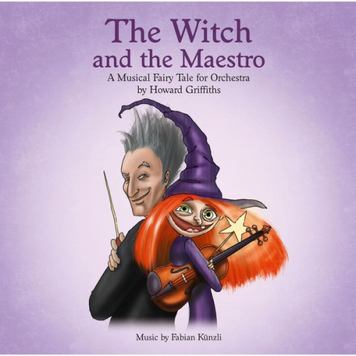 Howard Griffiths - The Witch and the Maestro