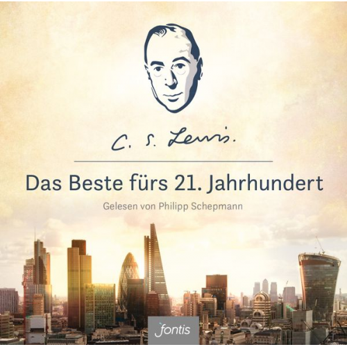 C. S. Lewis - Das Beste fürs 21. Jahrhundert