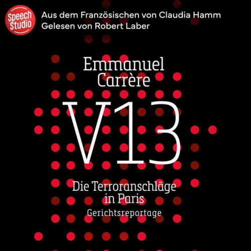 Emmanuel Carrère - V13: Die Terroranschläge in Paris