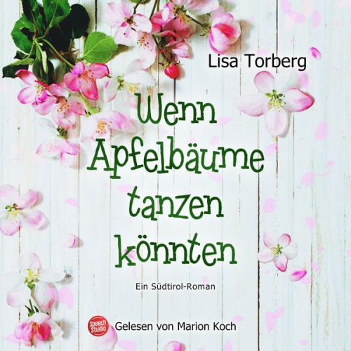 Lisa Torberg - Wenn Apfelbäume tanzen könnten