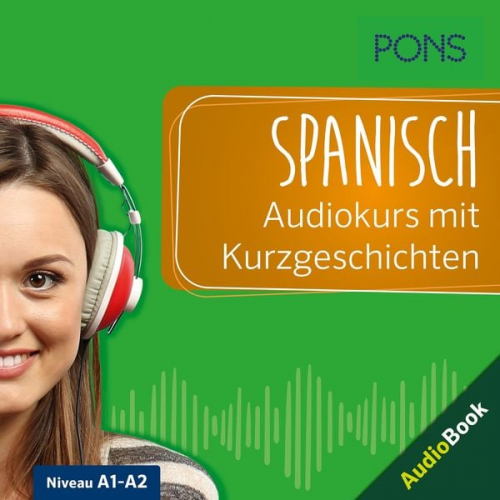 PONS-Redaktion Manuel Vila Baleato Margarita Görrissen - PONS Spanisch Audiokurs mit Kurzgeschichten