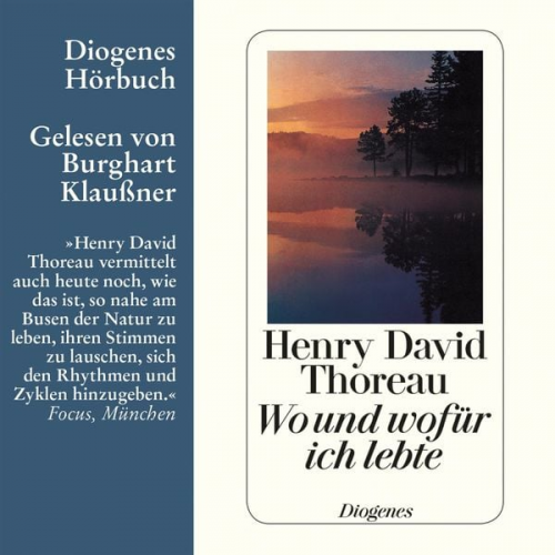 Henry David Thoreau - Wo und wofür ich lebte