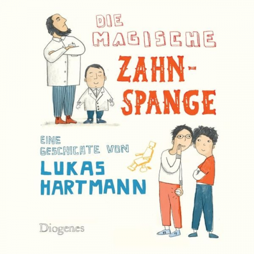 Lukas Hartmann - Die magische Zahnspange