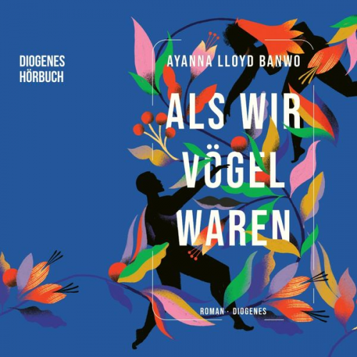 Ayanna Lloyd Banwo - Als wir Vögel waren