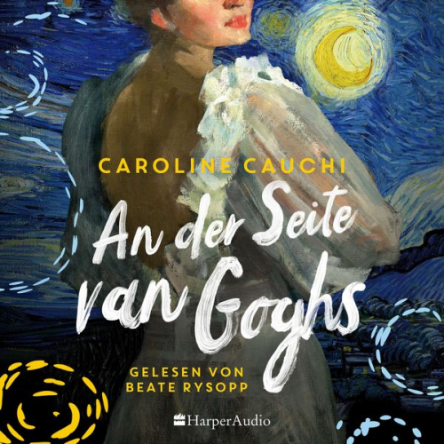 Caroline Cauchi - An der Seite van Goghs (ungekürzt)