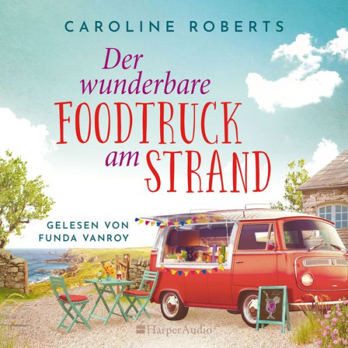 Caroline Roberts - Der wunderbare Foodtruck am Strand (ungekürzt)