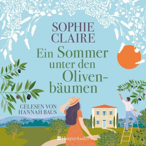 Sophie Claire - Ein Sommer unter den Olivenbäumen (ungekürzt)