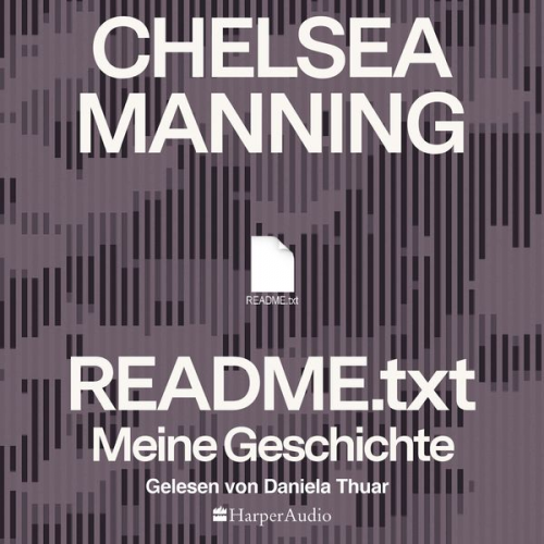 Chelsea Manning - README.txt – Meine Geschichte (ungekürzt)