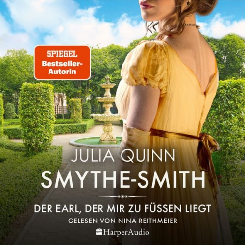 Julia Quinn - SMYTHE-SMITH. Der Earl, der mir zu Füßen liegt (ungekürzt)