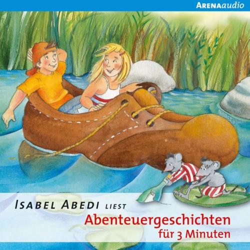 Isabel Abedi - Abenteuergeschichten für 3 Minuten