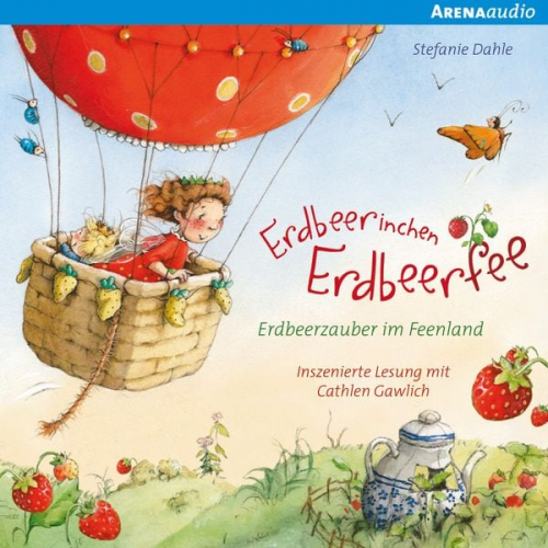 Stefanie Dahle - Erdbeerinchen Erdbeerfee. Erdbeerzauber im Feenland und andere Geschichten