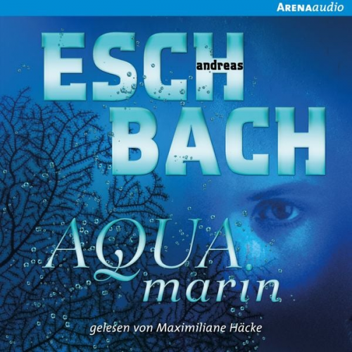 Andreas Eschbach - Aquamarin