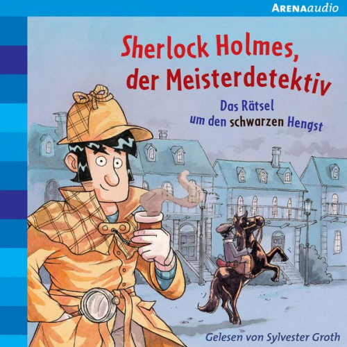 Oliver Pautsch - Sherlock Holmes, der Meisterdetektiv (2). Das Rätsel um den schwarzen Hengst