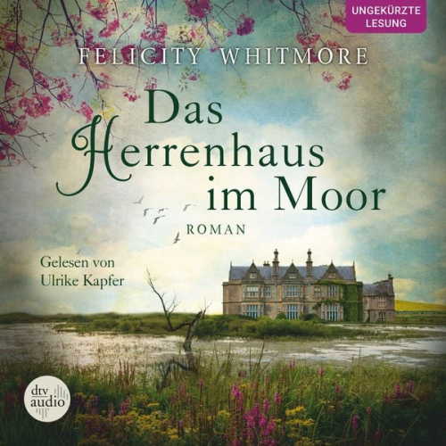 Felicity Whitmore - Das Herrenhaus im Moor