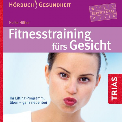 Heike Höfler - Fitness-Training fürs Gesicht - Hörbuch
