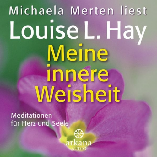 Louise Hay - Meine innere Weisheit